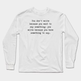 Something to Say Long Sleeve T-Shirt